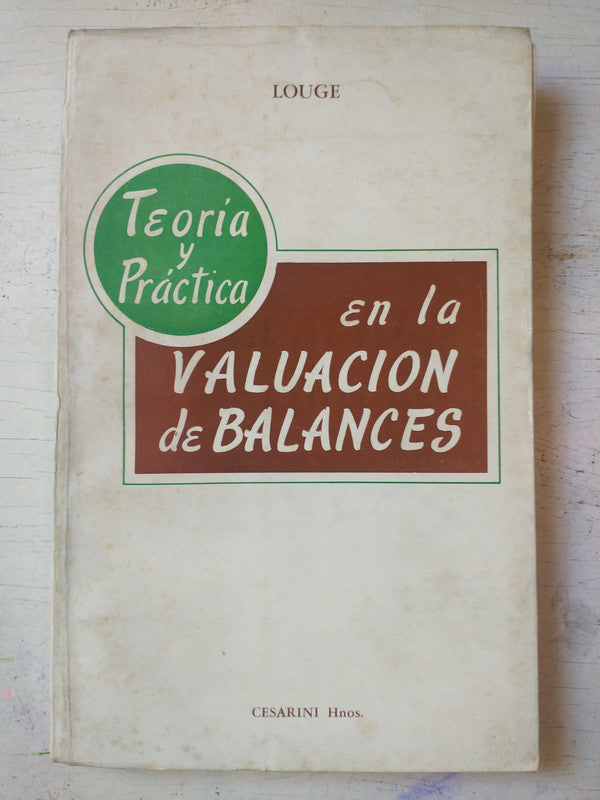Teoria y practica en la valuacion de balances