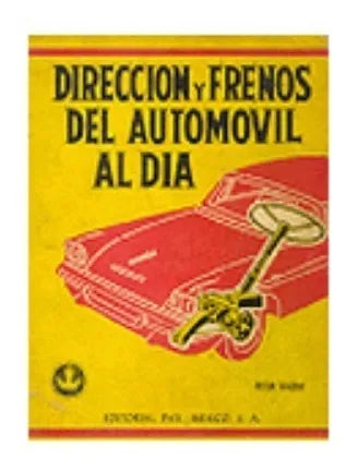 Direccion y frenos del automovil al dia