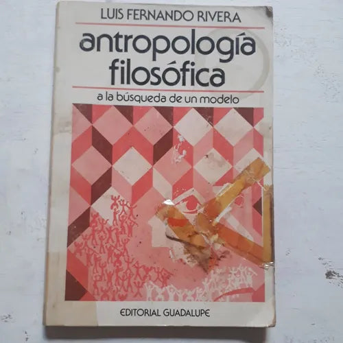 Antropologia filosofica a la busqueda de un modelo
