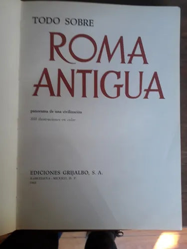 Todo sobre Roma Antigua panorama de una civilizacion - 333 ilustraciones en color