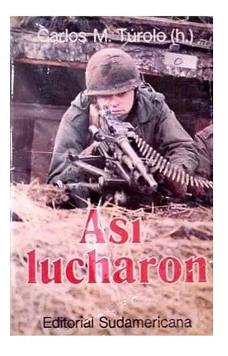 Asi lucharon
