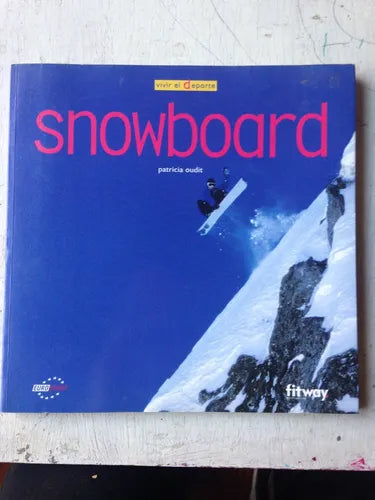 Snowboard - Vivir el deporte