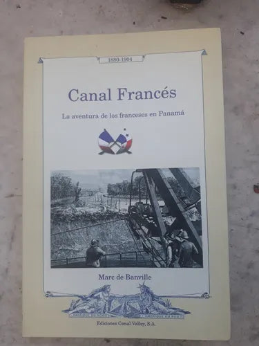 Canal frances - La aventura de los franceses en Panama