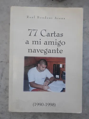 77 Cartas a mi amigo navegante (1990-1998)