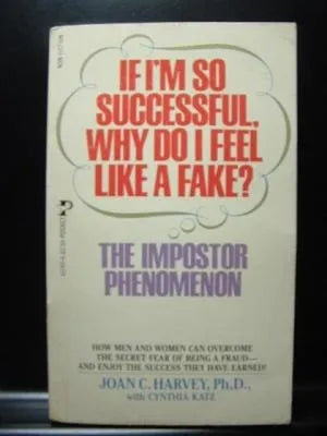 If i'm so successful, why do i feel like a fake?