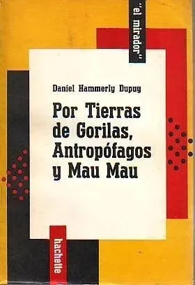 Por tierras de gorilas, antropofagos y Mau mau