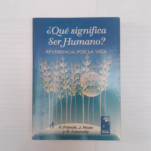 ¿Que significa ser Humano? Reverencia por la vida