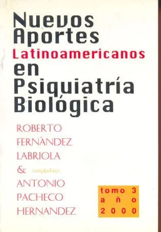 Nuevos aportes latinoamericanos en psiquiatria biologica