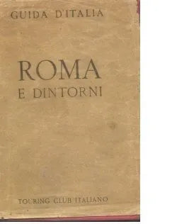 Guida D'Italia - Roma E Dintorni