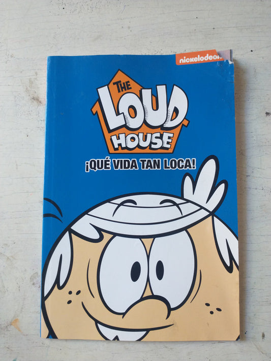 The loud house - ¡Que vida tan loca!