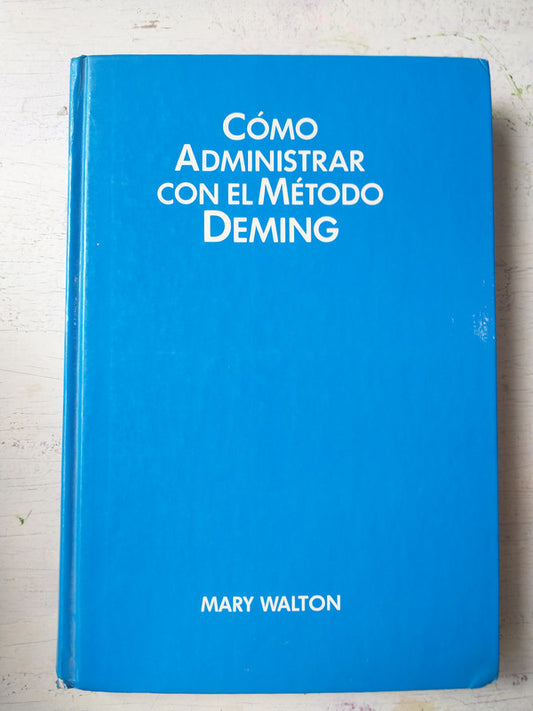 Como administrar con el metodo Deming