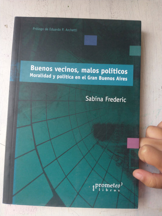 Buenos vecinos, malos politicos