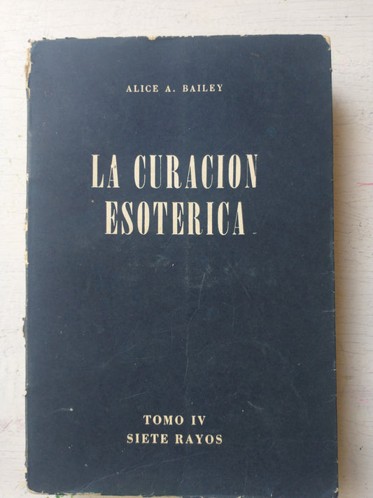 La curacion esoterica - Tomo IV